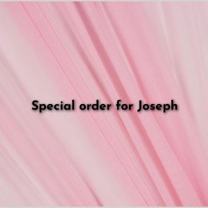 Special order for Joseph